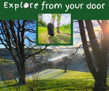 Photo of a valley landscape with inset of walkers feet and the text 'Explore from your door'.