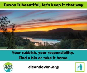 Landscape photo of Devon with the text 'Devon is beautiful, let's keep it that way.  Your rubbish, your responsibility. Find a bin or take it home. cleandevon.org'.