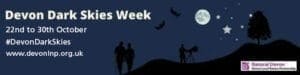 Devon Dark Skies week logo with illustrated image of a night scene and text 'Devon Dark Skies Week 22nd to 30th October #DevonDarkSkies www.devonlnp.org.uk'